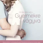 Gyermekre vágyva - E-könyv Utolsó esély