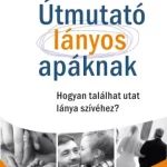 Legkelendőbb Útmutató lányos apáknak - E-könyv