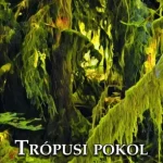 Ajánlat Trópusi pokol - E-könyv