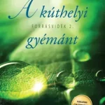 A kúthelyi gyémánt - E-könyv Biztonságos fizetés