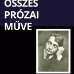 Ady Endre összes prózai műve - E-könyv Gyors szállítás