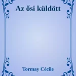 Vedd meg online Az ősi küldött - E-könyv