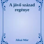A jövő század regénye - E-könyv Vedd meg online