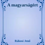 A magyarságért - E-könyv Azonnal elérhető