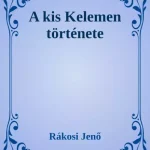 A kis Kelemen története - E-könyv Utolsó esély