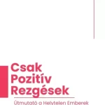 Csak pozitív rezgések - E-könyv Kedvezmény