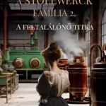 A Stollwerck família 2. - A feltalálónő titka - E-könyv Azonnal elérhető