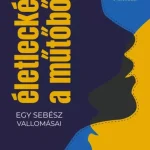 Alacsony ár Életleckék a műtőből - E-könyv