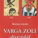 Varga Zoli disszidál Akció