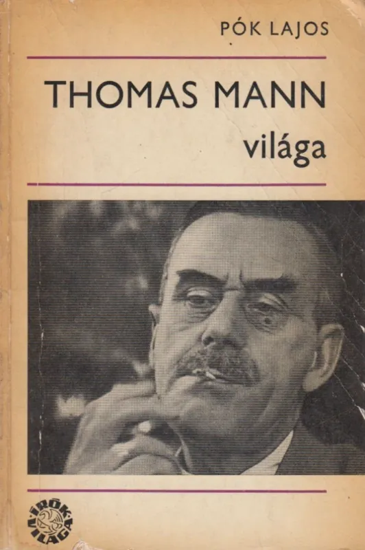 Bestseller Thomas Mann világa (dedikált)