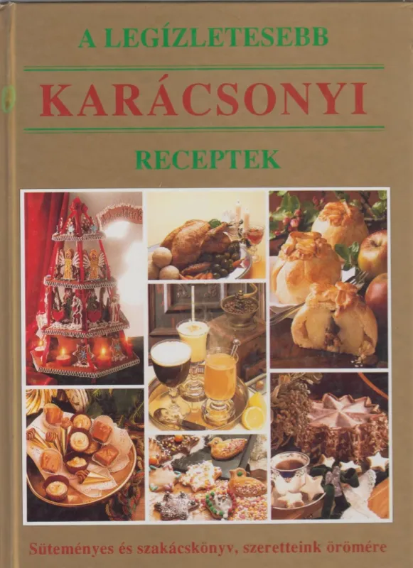 A legízletesebb karácsonyi receptek Csak ma