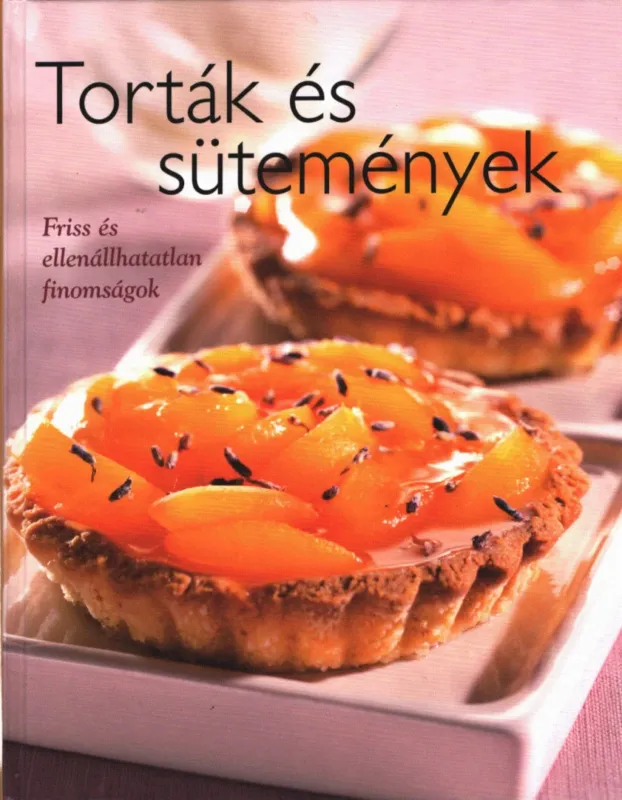 Csak ma Torták és sütemények