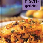 Exkluzív ajánlat Fischgerichte