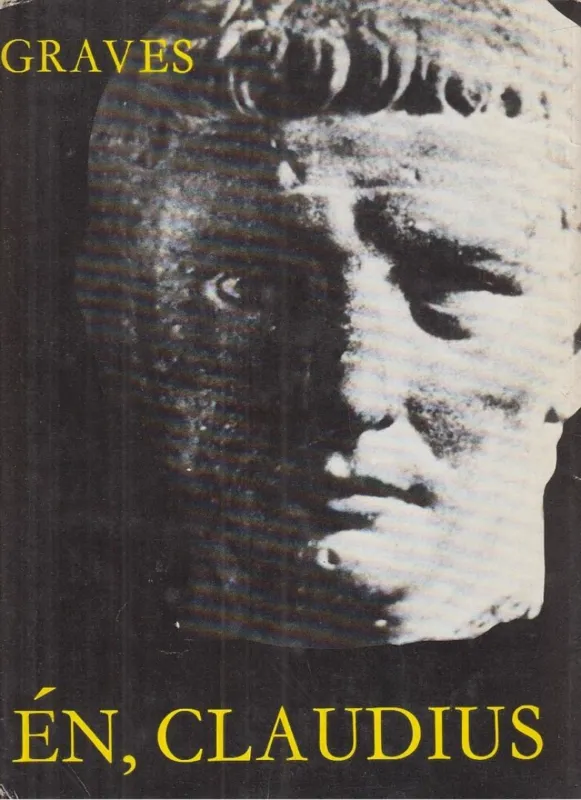 Ne maradj le Én, Claudius