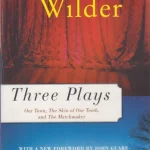Outlet Three Plays - Our Town; The Skin of Our Teeth; The Matchmaker