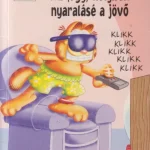 Ne maradj le Az (egy) helyben nyaralásé a jövő