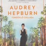 Audrey Hepburn tündöklő csillaga Outlet