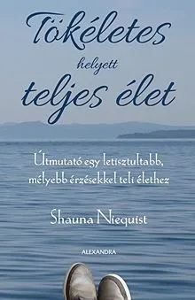 Tökéletes helyett teljes élet Utolsó esély