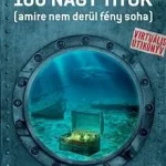 100 nagy titok (amire nem derül fény soha) Ajánlat
