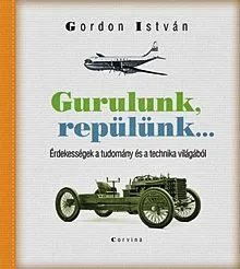 Gurulunk, repülünk... Csak ma