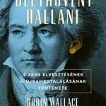 Beethovent hallani Kihagyhatatlan ajánlat