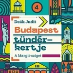 Budapest tündérkertje - Sétakönyvek 4. Kihagyhatatlan ajánlat