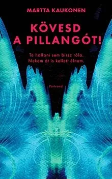 Kövesd a pillangót! Csak ma