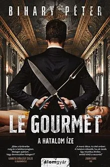 Szuper ajánlat Le Gourmet - A hatalom íze