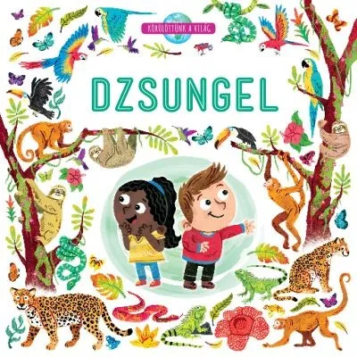 Akciós ár Dzsungel - Körülöttünk a világ