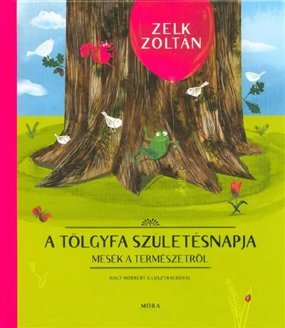 Expressz kézbesítés A tölgyfa születésnapja - Mesék a természetről