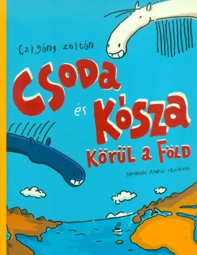 Csoda és Kósza körül a föld Kedvezmény