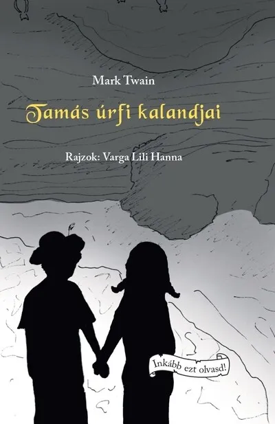 Tamás úrfi kalandjai Legkelendőbb
