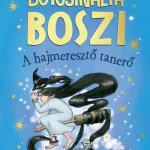 Végkiárusítás Botcsinálta boszi - A hajmeresztő tanerő