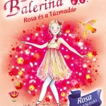 Gyors szállítás Bűbájos balerina 8. - Rosa és a Tűzmadár