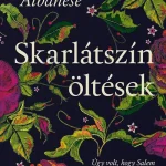 Árcsökkenés Skarlátszín öltések - Úgy volt, hogy Salem egy új kezdet lesz...