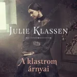 A klastrom árnyai - Romantikus regények Vásárlói kedvenc