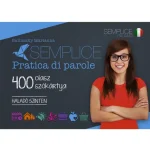 Vedd meg online Semplice Pratica di parole – 400 olasz szókártya – Haladó szinten