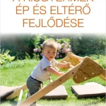 Vásárlói kedvenc A kisgyermek ép és eltérő fejlődése
