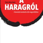 A haragról - A bennünk tomboló erők megszelídítése Olcsóbb