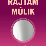 Gyors kiszállítás Rajtam múlik - Találd meg önmagad és élj tartalmas életet
