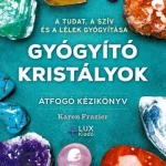 Kiárusítás Gyógyító kristályok - Átfogó kézikönyv (új kiadás)